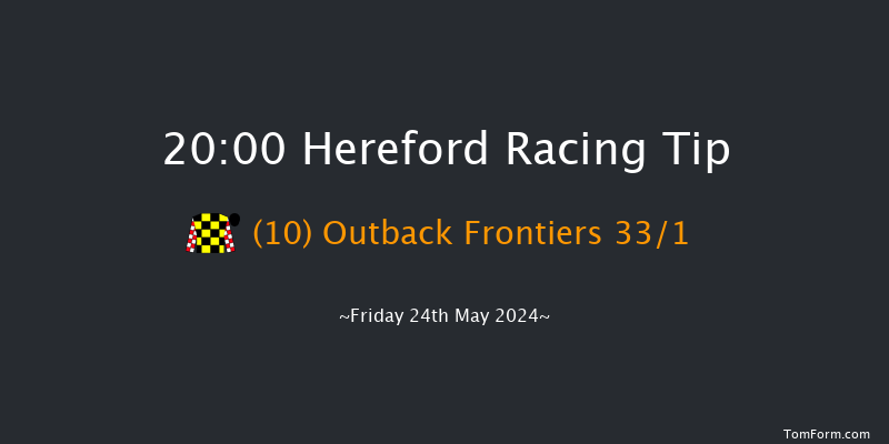 Hereford  20:00 Handicap Hurdle (Class 5)
16f Mon 13th May 2024