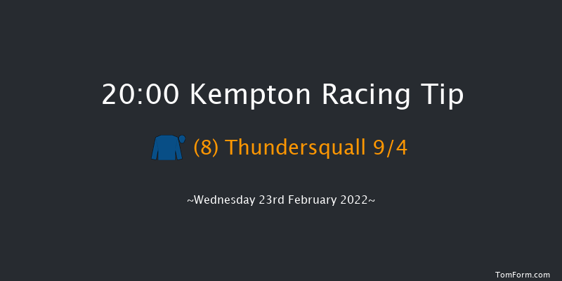 Kempton 20:00 Maiden (Class 5) 12f Wed 16th Feb 2022