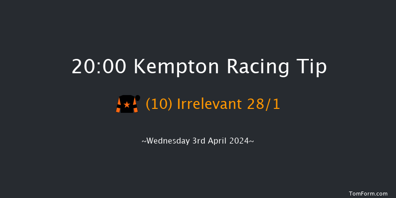 Kempton  20:00 Handicap (Class 6) 6f Mon 1st Apr 2024