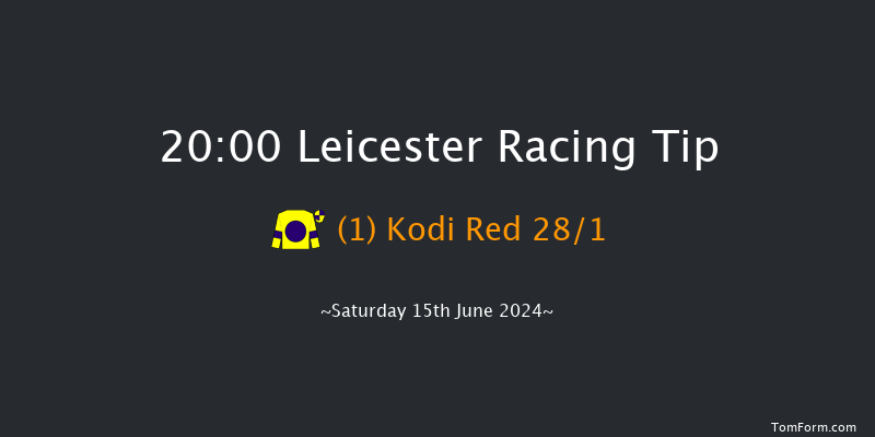 Leicester  20:00 Handicap (Class 5) 6f Tue 4th Jun 2024