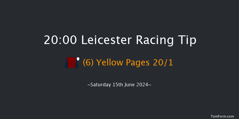 Leicester  20:00 Handicap (Class 5) 6f Tue 4th Jun 2024