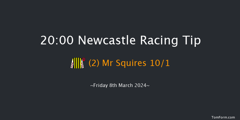 Newcastle  20:00 Handicap (Class 6) 7f Thu 7th Mar 2024