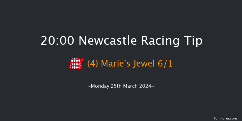 Newcastle  20:00 Handicap (Class 6) 6f Sat 23rd Mar 2024