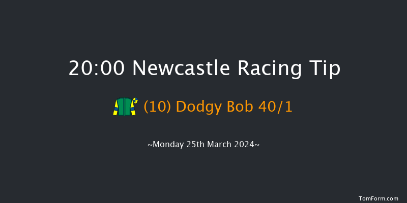 Newcastle  20:00 Handicap (Class 6) 6f Sat 23rd Mar 2024