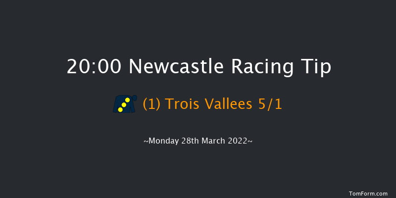 Newcastle 20:00 Handicap (Class 5) 6f Fri 25th Mar 2022