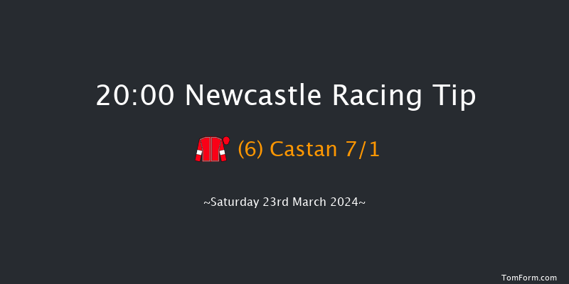 Newcastle  20:00 Handicap (Class 4) 5f Fri 22nd Mar 2024