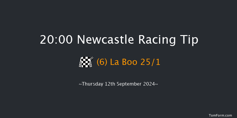 Newcastle  20:00 Handicap (Class 6) 5f  Tue 10th Sep 2024