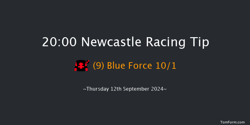 Newcastle  20:00 Handicap (Class 6) 5f  Tue 10th Sep 2024