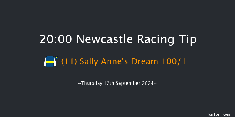 Newcastle  20:00 Handicap (Class 6) 5f  Tue 10th Sep 2024