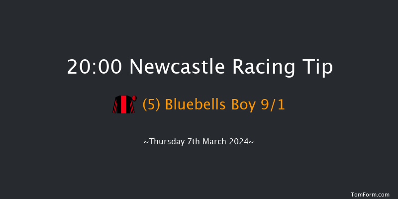 Newcastle  20:00 Handicap (Class 6) 6f Tue 5th Mar 2024