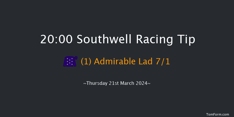 Southwell  20:00 Stakes (Class 6) 6f Wed 20th Mar 2024