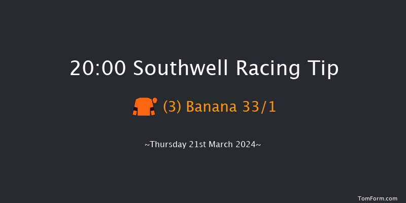 Southwell  20:00 Stakes (Class 6) 6f Wed 20th Mar 2024