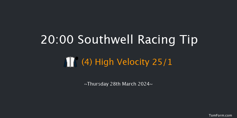 Southwell  20:00 Handicap (Class 4) 6f Tue 26th Mar 2024