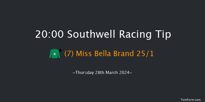 Southwell  20:00 Handicap (Class 4) 6f Tue 26th Mar 2024