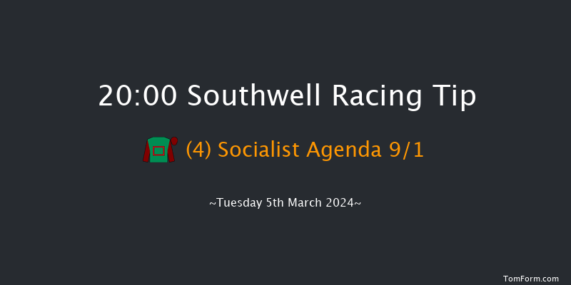 Southwell  20:00 Handicap
(Class 6) 14f Mon 4th Mar 2024