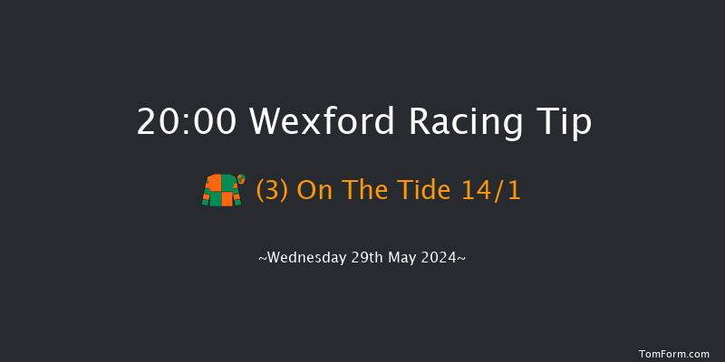 Wexford  20:00 Handicap Hurdle 24f Sat 18th May 2024