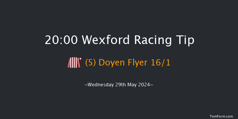 Wexford  20:00 Handicap Hurdle 24f Sat 18th May 2024