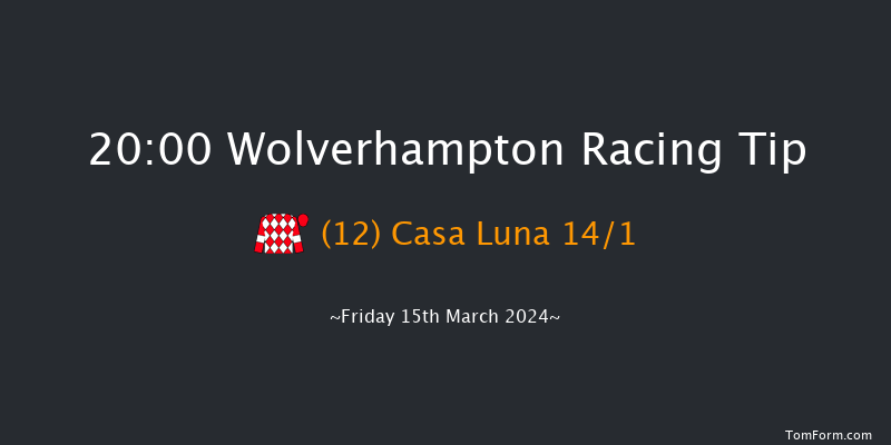 Wolverhampton  20:00 Handicap (Class 6) 14f Mon 11th Mar 2024