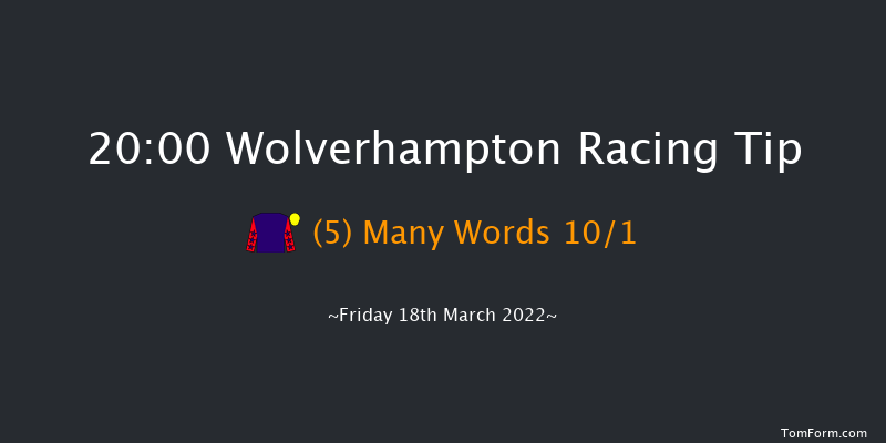 Wolverhampton 20:00 Handicap (Class 6) 12f Thu 17th Mar 2022