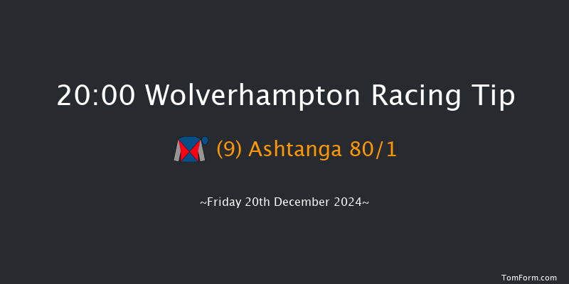 Wolverhampton  20:00 Handicap (Class 4) 10f Mon 16th Dec 2024