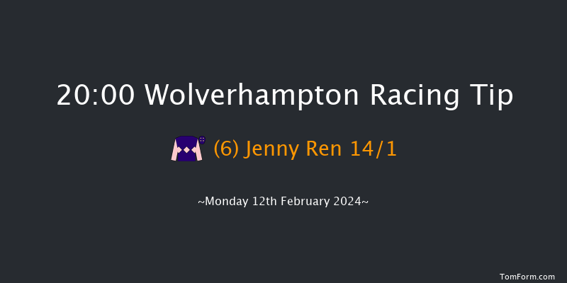 Wolverhampton  20:00 Stakes (Class 6) 12f Sat 10th Feb 2024