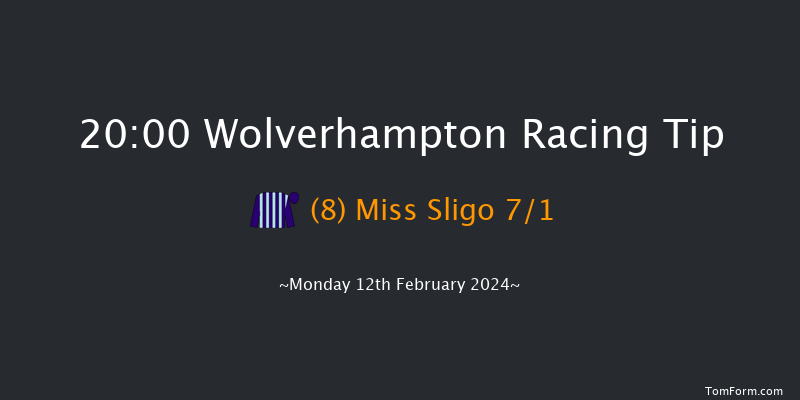 Wolverhampton  20:00 Stakes (Class 6) 12f Sat 10th Feb 2024