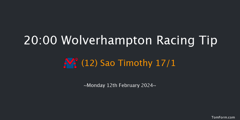 Wolverhampton  20:00 Stakes (Class 6) 12f Sat 10th Feb 2024