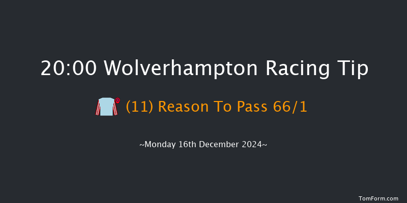 Wolverhampton  20:00 Handicap (Class 6) 10f Sat 14th Dec 2024