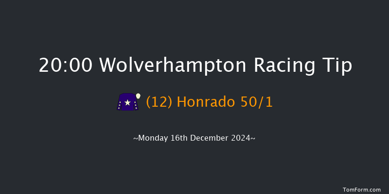 Wolverhampton  20:00 Handicap (Class 6) 10f Sat 14th Dec 2024