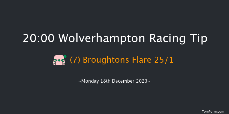 Wolverhampton 20:00 Handicap (Class 6) 9f Sat 16th Dec 2023