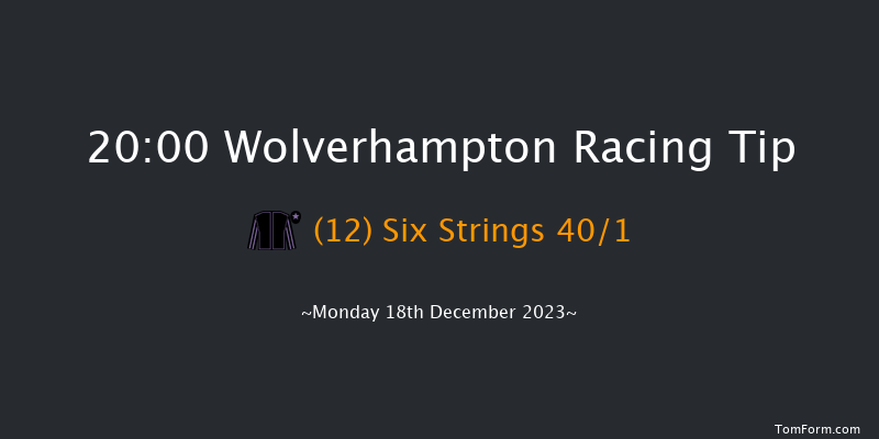 Wolverhampton 20:00 Handicap (Class 6) 9f Sat 16th Dec 2023