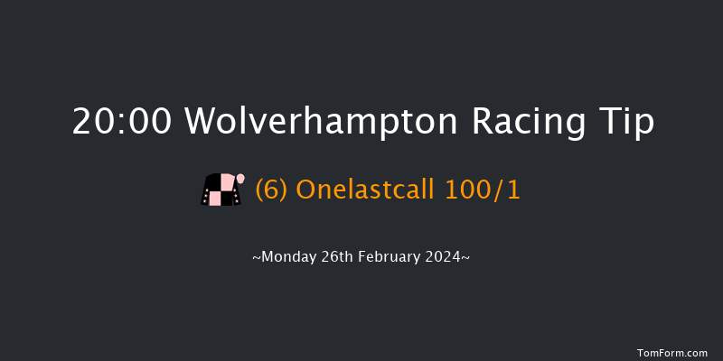 Wolverhampton  20:00 Handicap (Class 6) 12f Fri 23rd Feb 2024