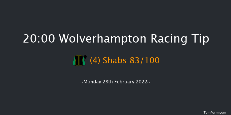 Wolverhampton 20:00 Handicap (Class 6) 7f Sat 26th Feb 2022