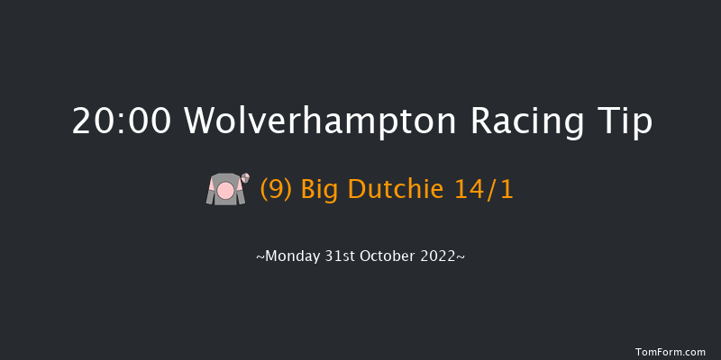 Wolverhampton 20:00 Handicap (Class 6) 10f Sat 29th Oct 2022