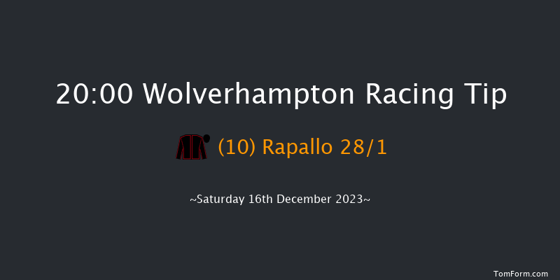 Wolverhampton 20:00 Handicap (Class 6) 16f Sun 10th Dec 2023