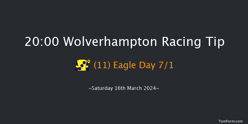 Wolverhampton  20:00 Handicap (Class 3) 7f Fri 15th Mar 2024