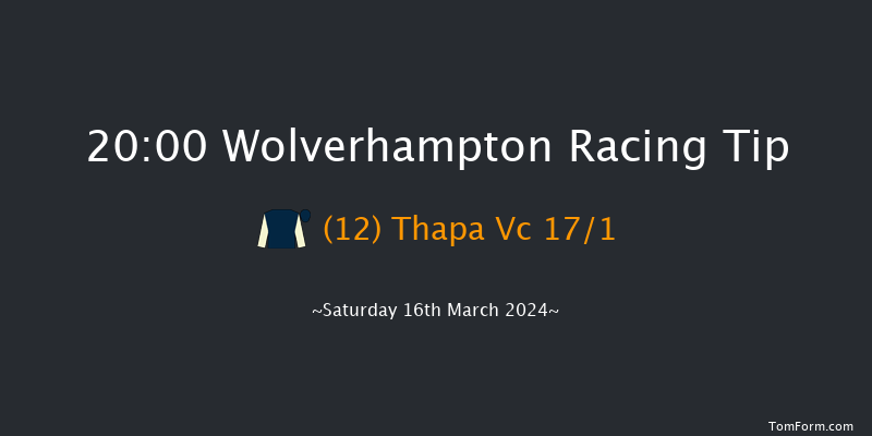 Wolverhampton  20:00 Handicap (Class 3) 7f Fri 15th Mar 2024