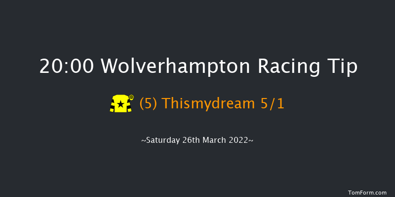 Wolverhampton 20:00 Maiden (Class 5) 5f Sat 19th Mar 2022