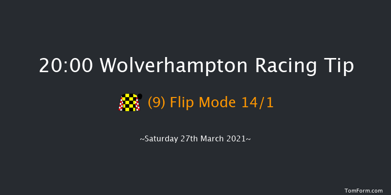 Heed Your Hunch At Betway Handicap (Div 1) Wolverhampton 20:00 Handicap (Class 6) 6f Sat 20th Mar 2021