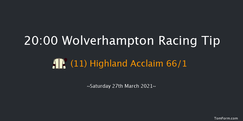 Heed Your Hunch At Betway Handicap (Div 1) Wolverhampton 20:00 Handicap (Class 6) 6f Sat 20th Mar 2021