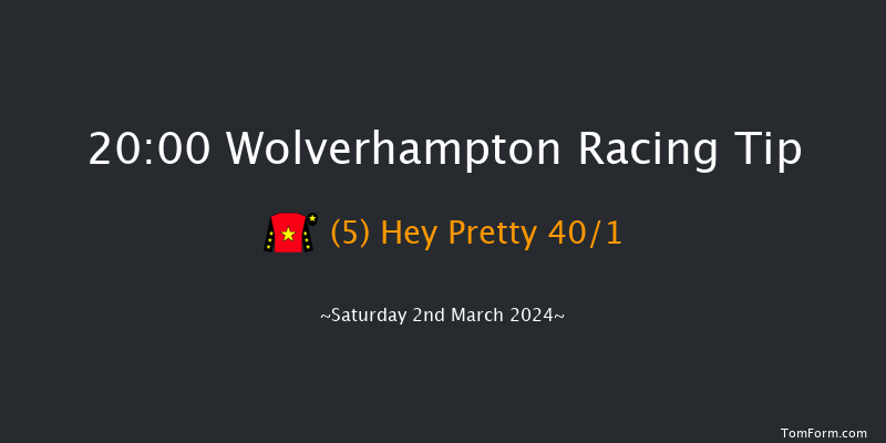 Wolverhampton  20:00 Stakes (Class 6) 7f Mon 26th Feb 2024