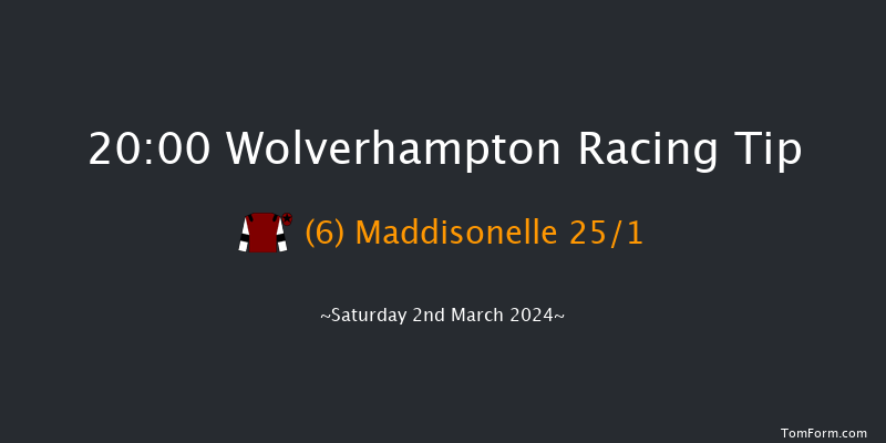 Wolverhampton  20:00 Stakes (Class 6) 7f Mon 26th Feb 2024