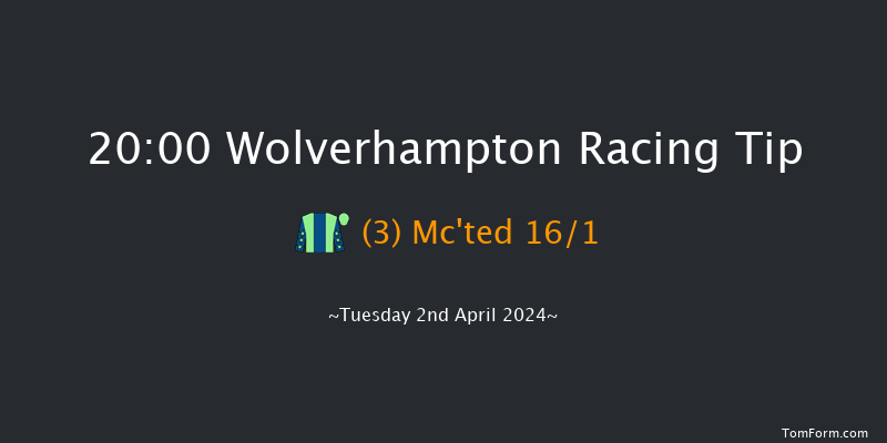 Wolverhampton  20:00 Handicap (Class 6) 10f Mon 1st Apr 2024