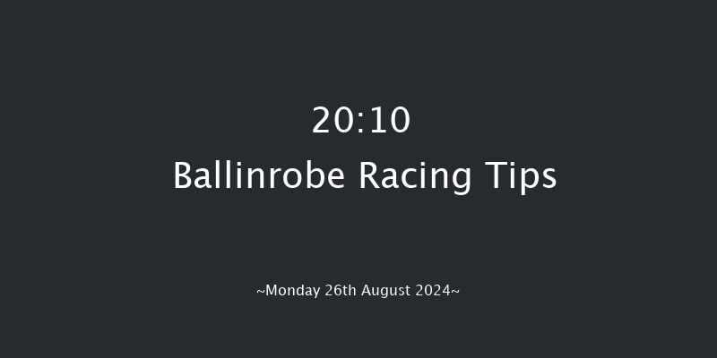 Ballinrobe  20:10 NH Flat Race 16f Mon 24th Jun 2024