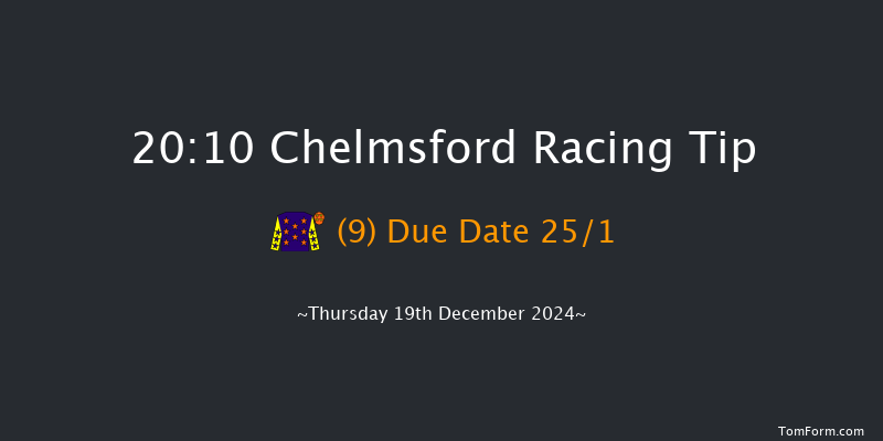 Chelmsford  20:10 Handicap (Class 6) 6f Thu 12th Dec 2024