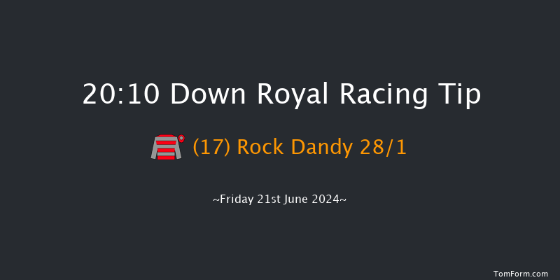 Down Royal  20:10 Handicap 7f Fri 31st May 2024