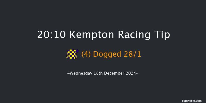 Kempton  20:10 Handicap (Class 6) 11f Wed 11th Dec 2024