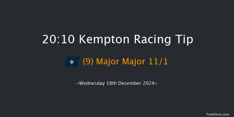 Kempton  20:10 Handicap (Class 6) 11f Wed 11th Dec 2024