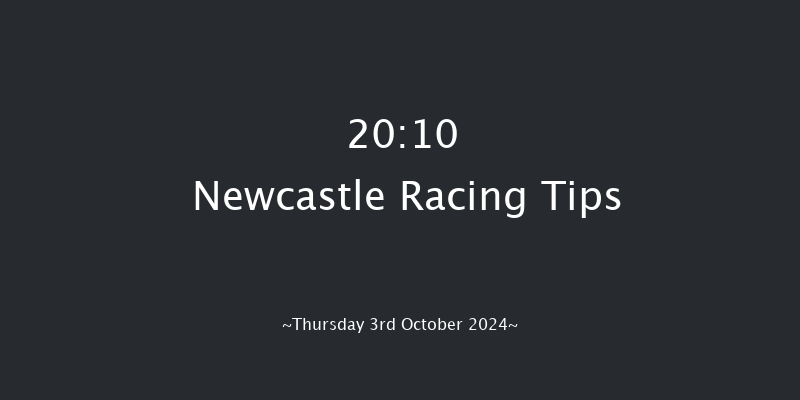 Newcastle  20:10 Handicap (Class 6) 8f Tue 1st Oct 2024