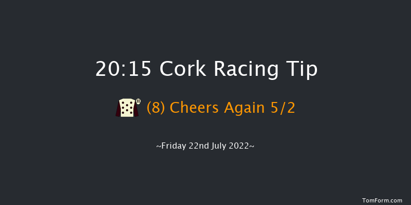 Cork 20:15 Handicap 10f Fri 8th Jul 2022